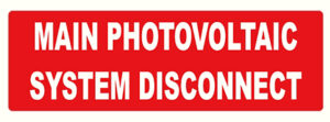 HIGH-TACK VINYL: 5.5" x 1.75" Main Photovoltaic System Disconnect
