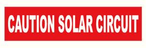 REFLECTIVE VINYL: 4" x 1" Caution Solar Circuit