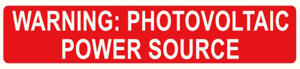 HIGH-TACK VINYL: 5.75" x 1.12" Warning: Photovoltaic Power Source