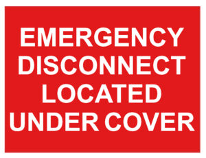 REFLECTIVE VINYL: 4” x 3” Emergency Disconnect Located Under Cover